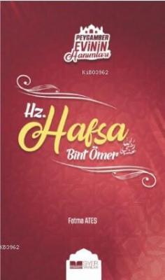 Hz Hafsa Bint Ömer; Peygamber Evinin Hanımları  3