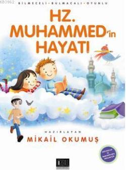 Hz.  Muhammed'in Hayatı; Bilmeceli - Bulmacalı - Oyunlu