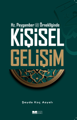 Hz.Peygamber Örnekliğinde Kişisel Gelişim