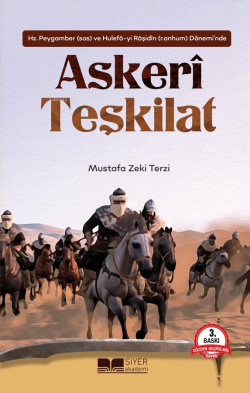 Hz.Peygamber (sas) ve Hulefâ-yi Râşidîn (r.anhum) Dönemi'nde Askeri Teşkilat