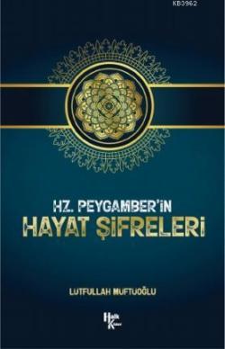 Hz. Peygamber'in Hayat Şifreleri