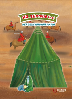 Hz. Zeyneb (S.A.);Kerbela'nın Kahramanı