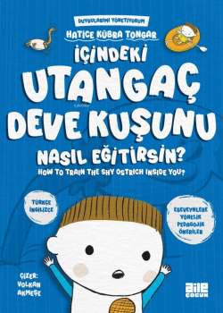 İçindeki Utangaç Deve Kuşunu Nasıl Eğitirsin? - Hatice Kübra Tongar | 