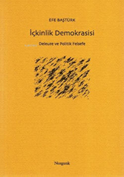 İçkinlik Demokrasisi Deleuze ve Politik Felsefe