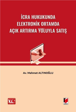 İcra Hukukunda Elektronik Ortamda Açık Artırma Yoluyla Satış