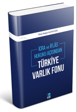 İcra ve İflas Hukuku Açısından Türkiye Varlık Fonu