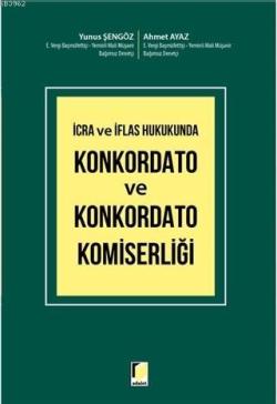 İcra ve İflas Hukukunda Konkordato ve Konkordato Komiserliği