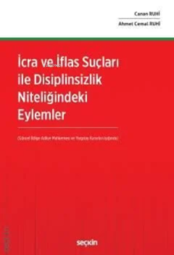 İcra ve İflas Suçları ile Disiplinsizlik Niteliğindeki Eylemler