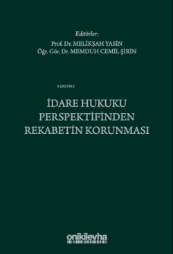 İdare Hukuku Perspektifinden Rekabetin Korunması