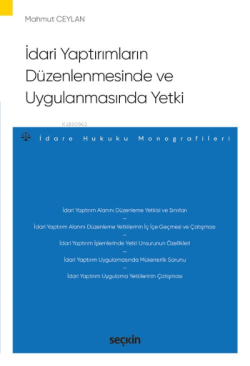 İdari Yaptırımların Düzenlenmesinde ve Uygulanmasında Yetki;–İdare Hukuku Monografileri–