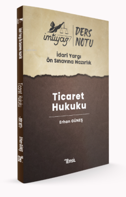 İdari Yargı Ön Sınavına Hazırlık Ticaret Hukuku Ders Notları