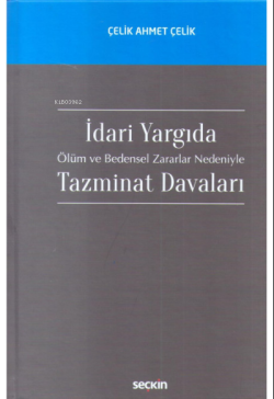 İdari Yargı'da Ölüm ve Bedensel Zararlar Nedeniyle Tazminat Davaları