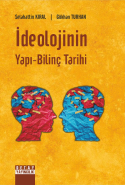 İdeolojinin Yapı-Bilinç Tarihi