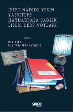 İffet Nadide Yeşin Yassıtepe Haydarpaşa Sağlık Lisesi Ders Notları