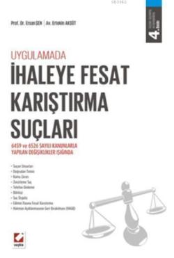 İhaleye Fesat Karıştırma Suçları; 6459 ve 6526 sayılı Kanunlarla Yapılan Değişiklikler Işığında