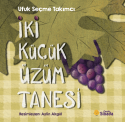 İki Küçük Üzüm Tanesi - Ufuk Seçme Takımcı | Yeni ve İkinci El Ucuz Ki