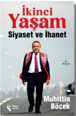 İkinci Yaşam;Siyaset ve İhanet