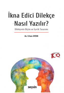 İkna Edici Dilekçe Nasıl Yazılır?