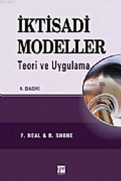 İktisadi Modeller; Teori ve Uygulama