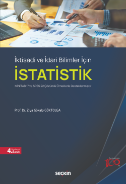 İktisadi ve İdari Bilimler İçin İstatistik;MİNİTAB 17 ve SPSS 22 Çözümlü Örneklerle Desteklenmiştir