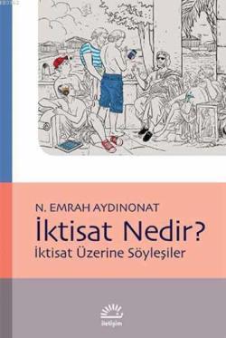 İktisat Nedir?; İktisat Üzerine Söyleşiler