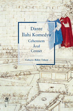 İlahi Komedya ;Cehennem Âraf Cennet - Dante Alighieri | Yeni ve İkinci