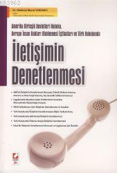 İletişimin Denetlenmesi; Abd Hukuku, Avrupa İnsan Hakları Mahkemesi İçtihatları ve Türk Hukukunda