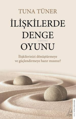 İlişkilerde Denge Oyunu - Tuna Tüner | Yeni ve İkinci El Ucuz Kitabın 