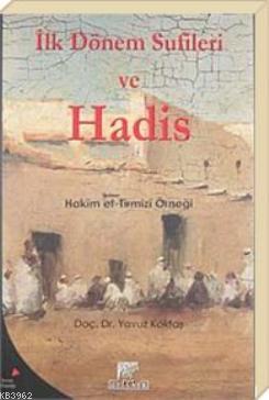 İlk Dönem Sufileri ve Hadis; Hakim et- Tirmizi Örneği