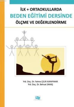 İlk - Ortaokullarda Beden Eğitimi Dersinde Ölçme ve Değerlendirme