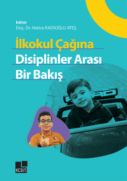 İlkokul Çağına Disiplinler Arası Bir Bakış