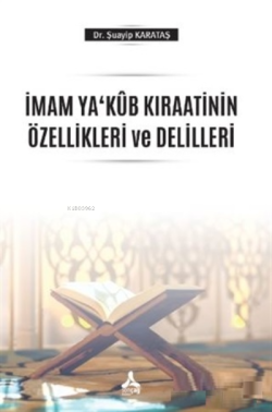 İmam Ya‘Kub Kıraatinin Özellikleri ve Delilleri