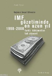 Imf Gözetiminde On Uzun Yıl, 1998 - 2008