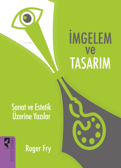 İmgelem ve Tasarım;Sanat ve Estetik Üzerine Yazılar