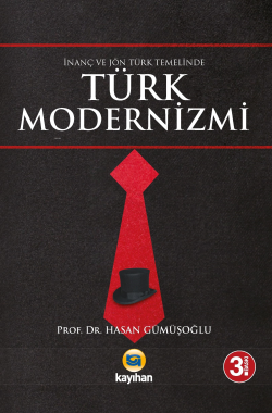 İnanç ve Jön Türk Temalinde Türk Modernizmi