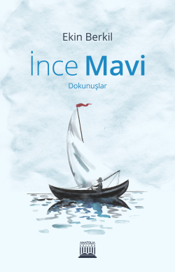 İnce Mavi;Dokunuşlar