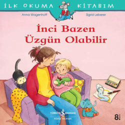 İnci Bazen Üzgün Olabilir; İlk Okuma Kitabım