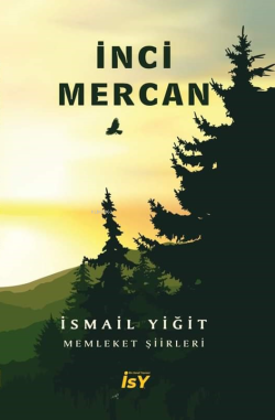 İnci Mercan ;Memleket Şiirleri