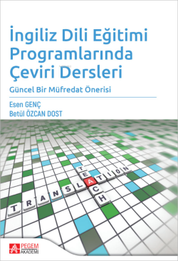 İngilizce Dili Eğitimi Programlarında Çeviri Dersleri;Güncel Bir Müfredat Önerisi