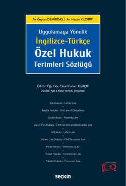 İngilizce–Türkçe Özel Hukuk Terimleri Sözlüğü;Uygulamaya Yönelik