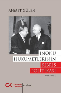 İnönü Hükümetlerinin Kıbrıs Politikası (1961 - 1965)