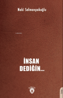 İnsan Dediğin…