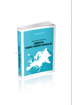 İnsan Hakları Bağlamında Avrupa'da Yabancı Terörist Savaşçılar