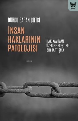 İnsan Haklarının Patolojisi - Durdu Baran Çiftci | Yeni ve İkinci El U