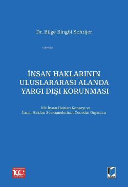 İnsan Haklarının Uluslararası Alanda Yargı Dışı Korunması