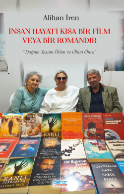 İnsan Hayatı Kısa Bir Film veya Bir Romandır