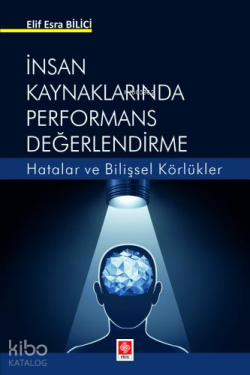 İnsan Kaynaklarında Performans Değerlendirme - Hatalar ve Bilişsel Körlükler