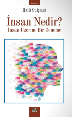 İnsan Nedir?;İnsan Üzerine Bir Deneme