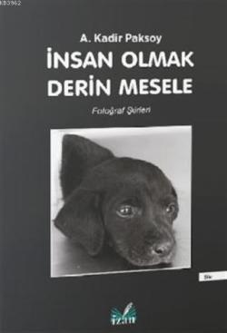 İnsan Olmak Derin Mesele