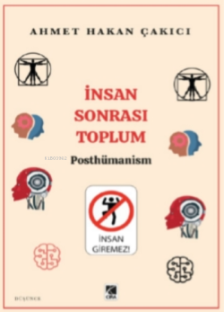 İnsan Sonrası Toplum - Posthümanism